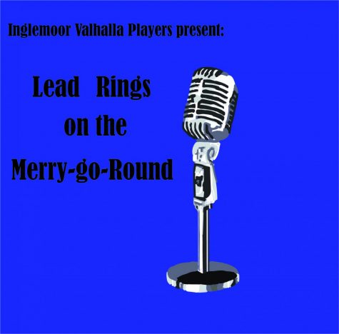 Two weeks ago,  Inglemoor’s Valhalla players presented “Lead Rings on the Merry-go-Round.” This was the first of several virtual shows that they plan on presenting this year. Art by Rory Knettles. 