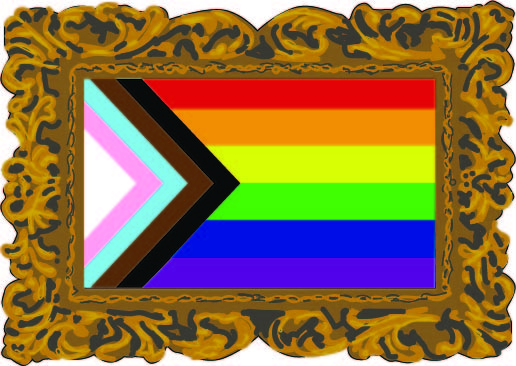 In 2018, a new pride flag called the “Progress Flag” was designed to honor LGBTQ+ and non-white communities. Including the six stripes of the previous pride flag, the colors of the transgender pride flag and stripes of black and brown to represent people of color, it is used as a part of a drive to be more inclusive of the expansive breath of identity. Art by Rory Knettles. 